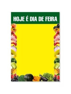 Cartaz Hoje é Dia De Feira 30x45 C/200